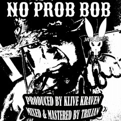 JULIUS SLEAZER - NO PROB BOB (prod. KLIVE KRAVEN)