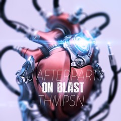 AJ Afterparty & THMPSN - On Blast (Instrumental)
