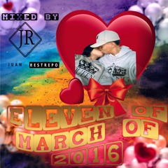 Eleven Of March Of 2016 (ESPECIAL SET)