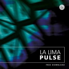 La Lima - Pulse (Original Mix) -  Preview - FREE DOWNLOAD