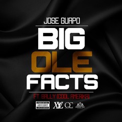 Jose Guapo - Big Ole Facts feat Cool Amerika