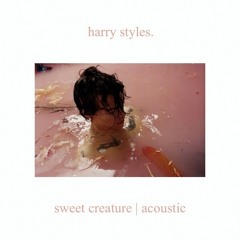 Harry Styles - Sweet Creature (Acoustic / Stripped)