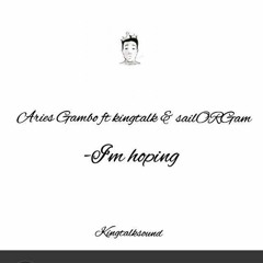Hoping ft King Talk x SailOrGam