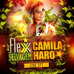 Flexx Club - Live Set ( Dj Camila Haro Edição Selvagem)