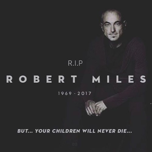 Robert miles children. Роберт Майлз обложки альбомов. Children трек Роберт Майлз. Robert Miles children альбом. Robert Miles died.