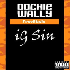 ig  Sin - Oochie Wally Freestyle