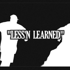 LESS'N LEARNED