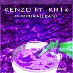 Kenzo Ft. KR1k - Purpura (lean)mix2