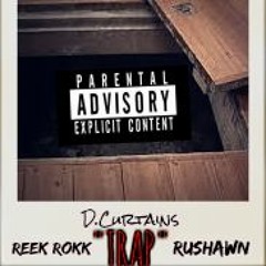Trap (Feat. D.Curtains x Reek Rokk x SK )