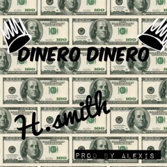 Dinero - Hsmith(Prod.Alexis The Voice Maker) (1)