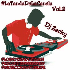 Dj Zacky La Tanda De La Canela Vol.2 By;KotizadosTeam
