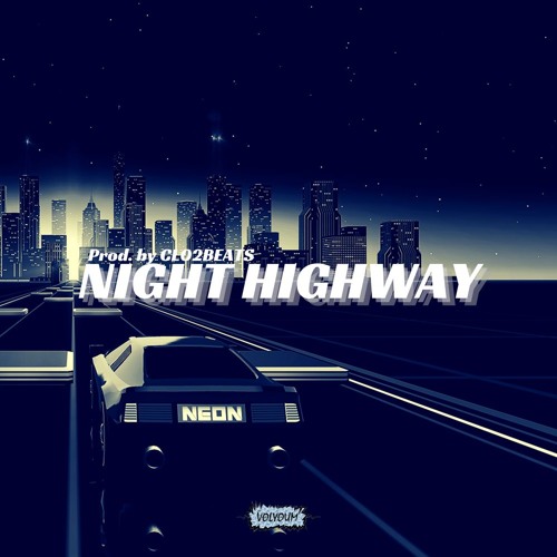 NIGHT HIGHWAY (Prod. CL02BEATS) #ThrowbackThursday [FREE DOWNLOAD]