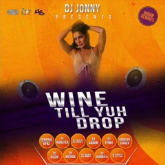 Dj Jonny and Friends - Wine Till Yuh Drop