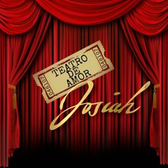 Josiah - Teatro De Amor