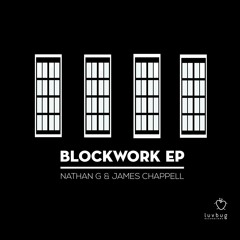 Nathan G & James Chappell - Blockwork (Original Mix)