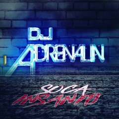 DJ ADRENALIN - Soca Insanity 2017