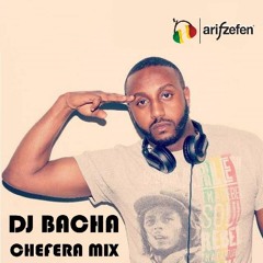 Chefera Mix By Dj Bacha Vol.1