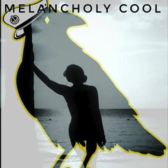 Melancholy Cool