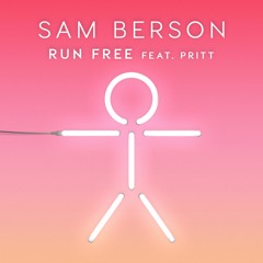 Sam Berson - Run Free (feat. Pritt)