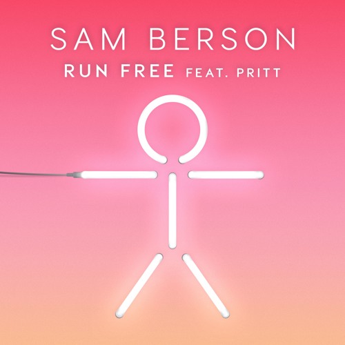 Sam Berson - Run Free (feat. Pritt)