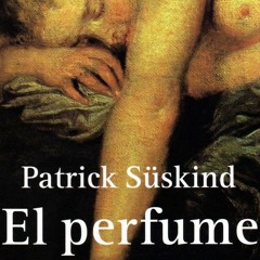 7 - El Perfume De Patrick Suskind