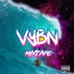 VYBN May 2017 Mixtape Mixed By @DJKKOfficial