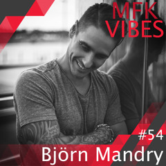 MFK Vibes #54 Björn Mandry // 12.05.2017