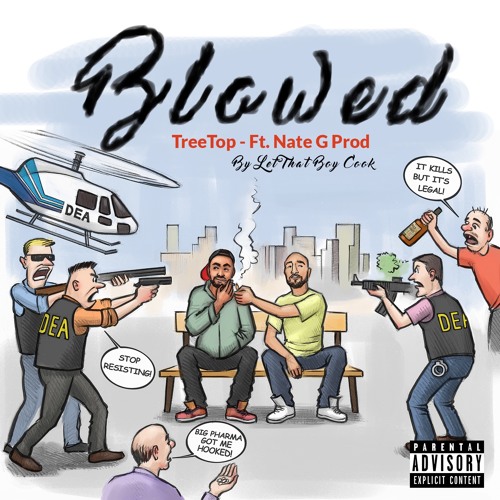 Treetop - Blowed Ft. Nate G Prod By Let That Boy Cook