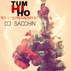 Tum Hi Ho (Trap is Progressive) | Arijit Singh, DJ Sacchin