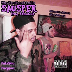 WhyYouLookinSoSAUSPER - Hoodrich Nick X Erik Marek Prod. FoamCup