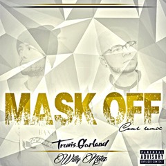 Travis Garland ft. Willy Notez - Mask Off (cover remix)