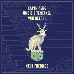 Käptn Peng & Die Tentakel von Delphi - Neue Freunde (Single Version)
