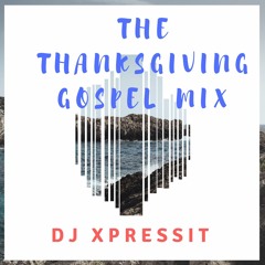 Thanksgiving Mix - Dj Xpressit