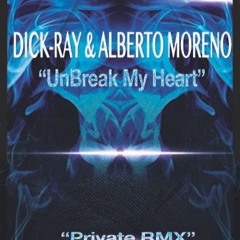 DICK-RAY & ALBERTO MORENO -UN BREAK MY HEART