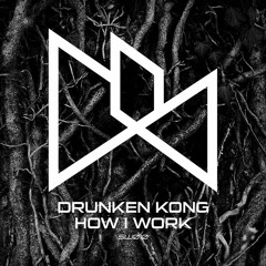 Drunken Kong - How I Work EP [Session Womb]