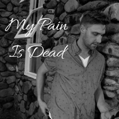 My Pain Is Dead