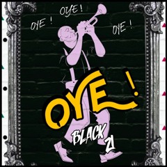 OYE ! - Black 21 / FREE On The buy Link !