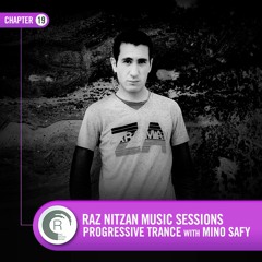 Raz Nitzan Music: Mino Safy - Progressive Trance Sessions (Chapter 19) **FREE DOWNLOAD**