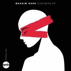 Maksim Dark - Dizziness (Original Mix)