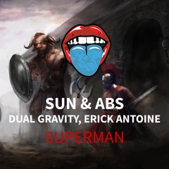 SUN & ABS, Dual Gravity, Erick Antoine - SUPERMAN