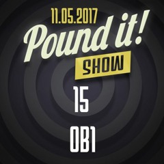 OB1 - Pound it! Show #15