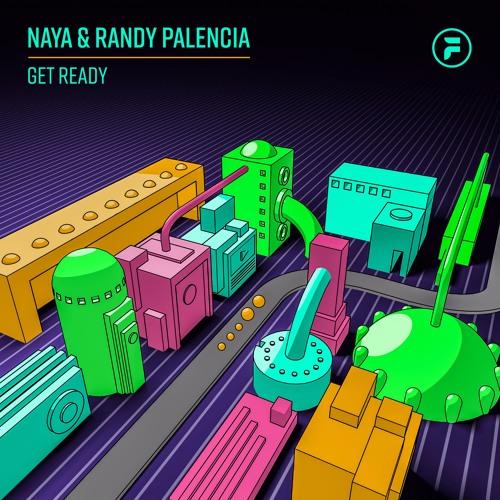 Naya & Randy Palencia - Get Ready