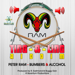 PETER RAM- BUMPERS & ALCOHOL (TING A LING RIDDIM) (CROP OVER 2017) (QUANTUM PRODUCTIONS)