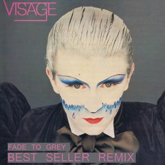 Visage - Fade To Grey (Best Seller Remix)