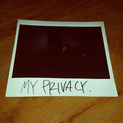 MY PRIVACY I