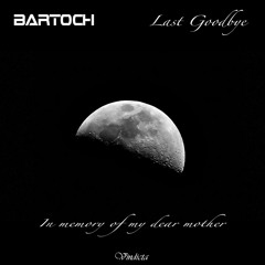 Bartoch - Last Goodbye VDA 23