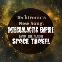 Techtronic - "Intergalactic Empire"