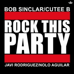 Bob Sinclar & Paolo Ortelli - Rock This Party (Javi Rodriguez & Nolo Aguilar Remix)