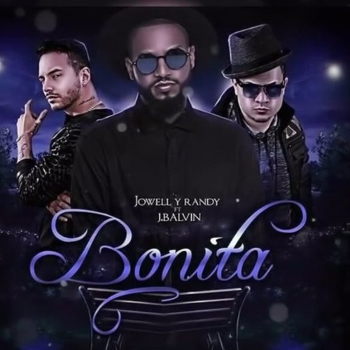 Stream J Balvin Ft Jowell y Randy - Bonita (Mula Deejay Edit) by Mula  Deejay 3.0 | Listen online for free on SoundCloud