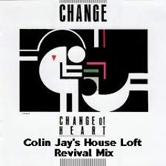 Change - Change Of Heart (Colin Jay's House Loft Revival Mix)